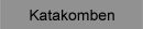 katakomben